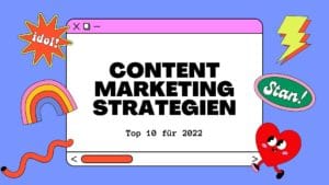 Content Marketing Strategien