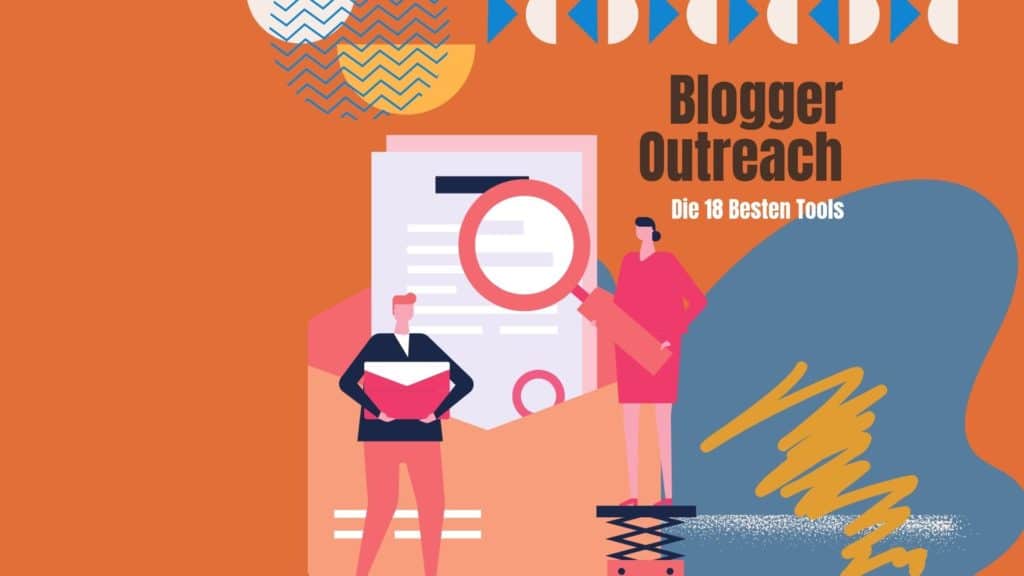 Blogger Outreach - die 18 besten Tools Online Marketing