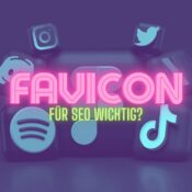 Favicon in der SEO: so wichtig ist das Webicon!
