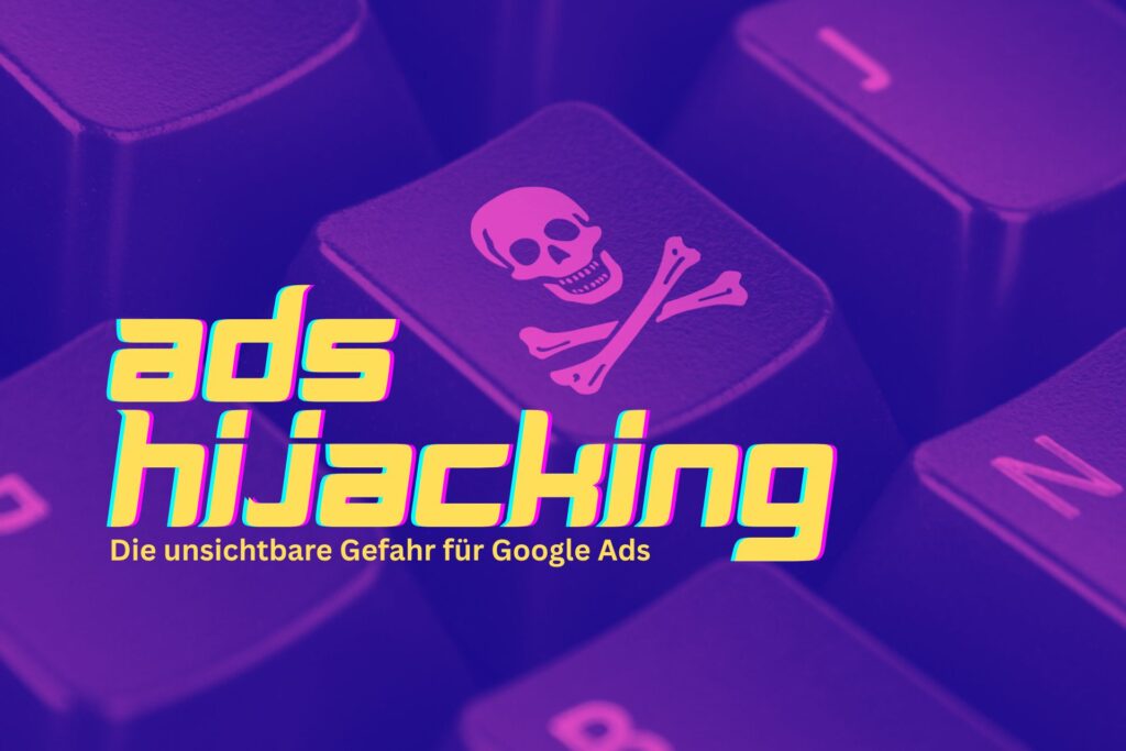 Die unsichtbare Gefahr für Google Ads & Co.