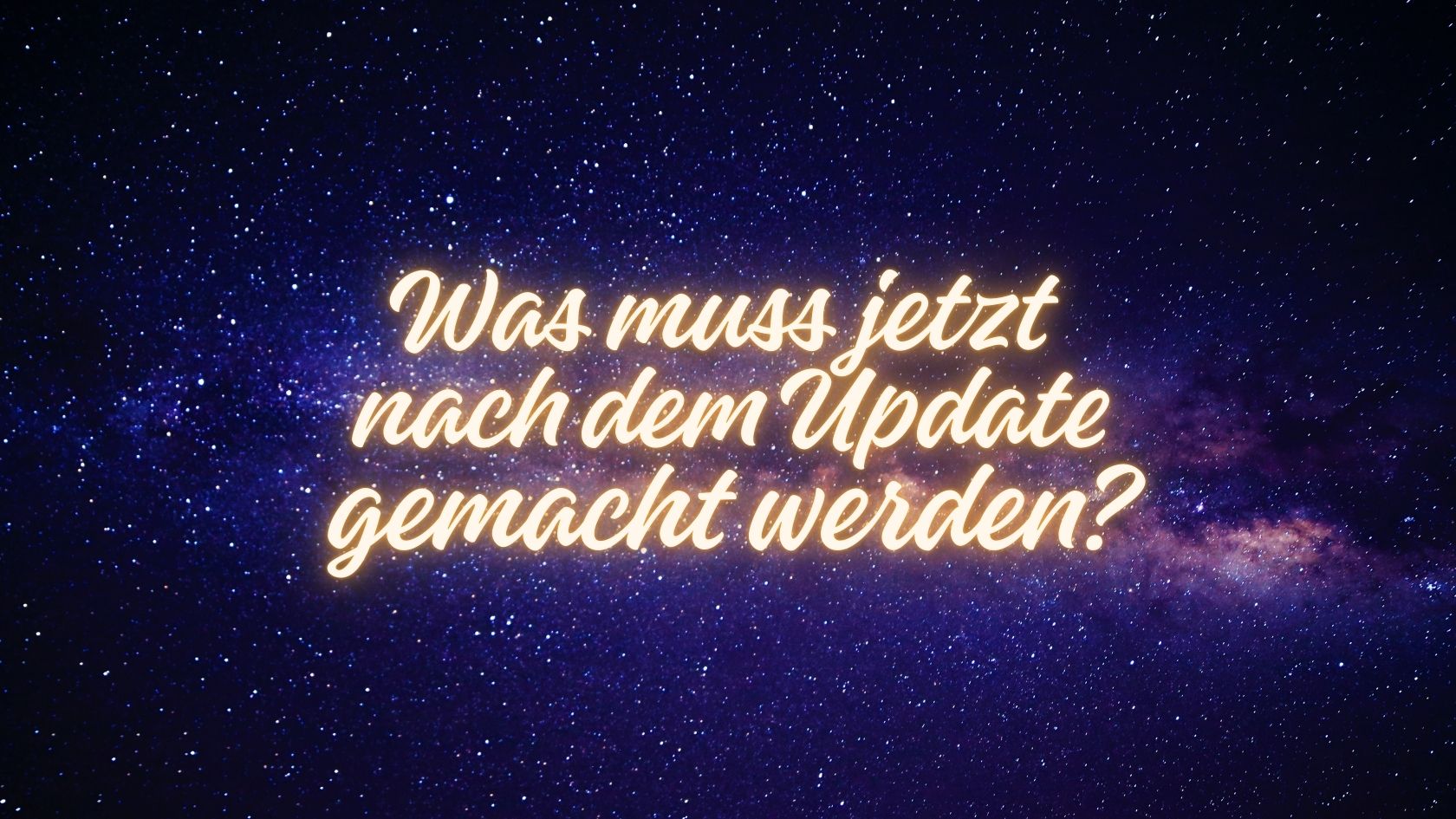 Was muss nach dem Andromeda Update jetzt gemacht werden? Was muss nach dem Andromeda Update jetzt gemacht werden?